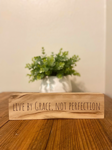 “Live by Grace, Not Perfection” Sign